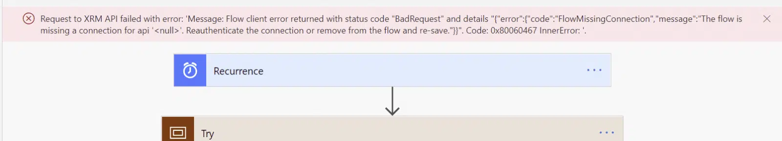 request to xrm api failed with error amessage flow client error returned with status code badrequest Request to XRM API failed with error: 'Message: Flow client error returned with status code "BadRequest"