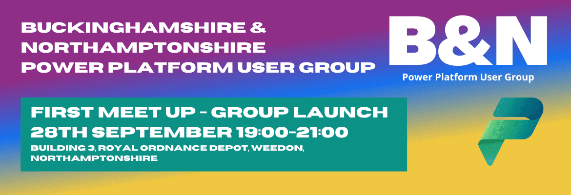 Buckinghamshire & Northamptonshire Power Platform User Group launch