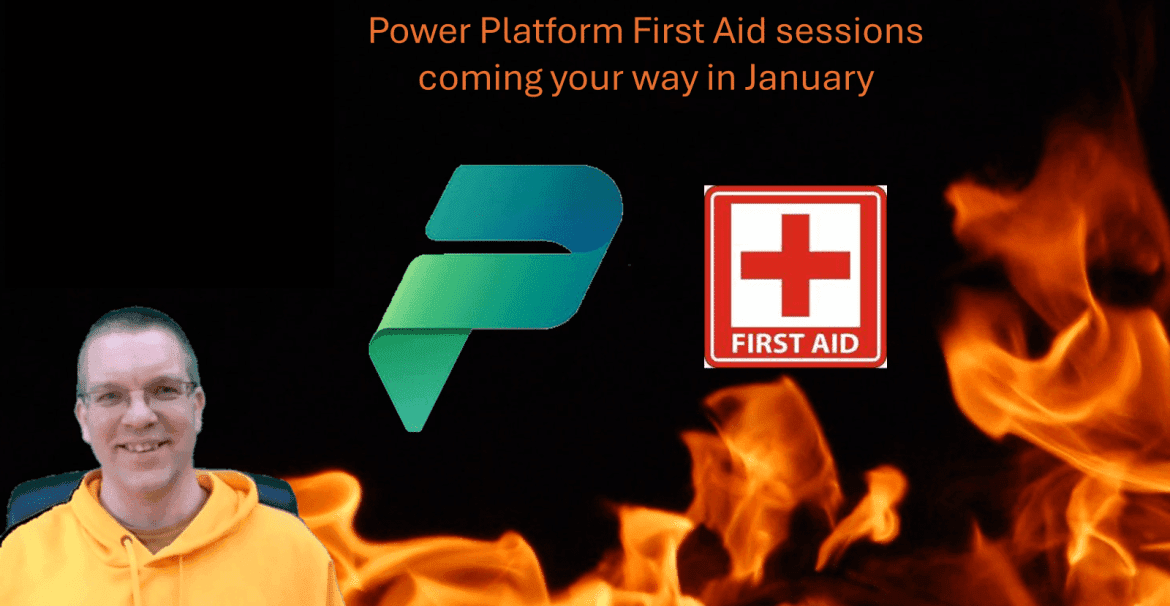 Power Platform First Aid sessions JAN 2