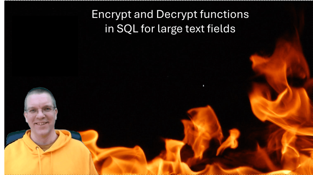 SQL Functions for Encrypting and Decrypting Large text fields