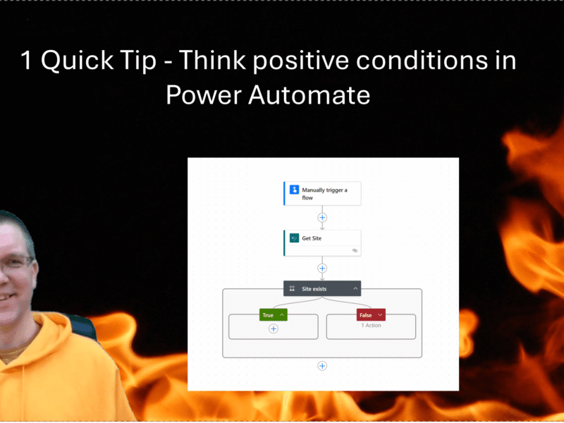 1 Quick Tip - Think positive conditions in Power Automate